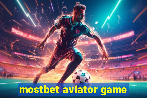 mostbet aviator game